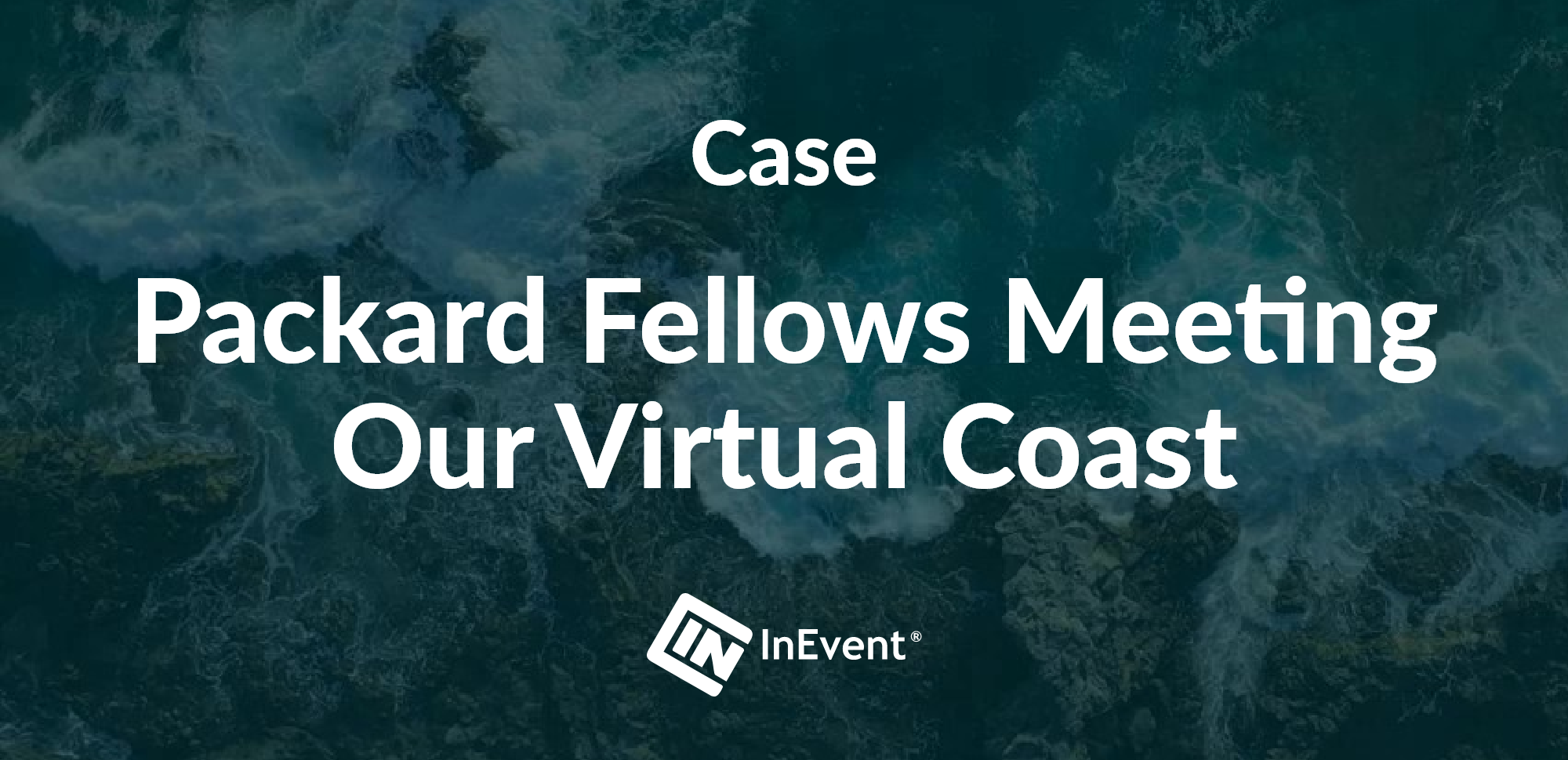 Packard Fellows-Treffen<br>Unsere virtuelle Küste