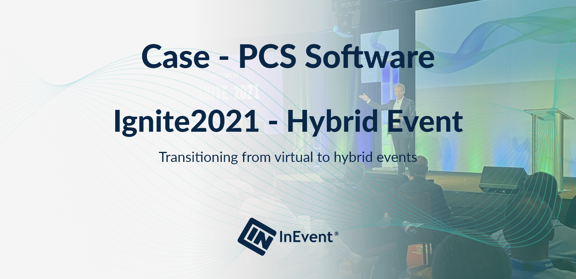 Evento híbrido Ignite2021 de PCS Software